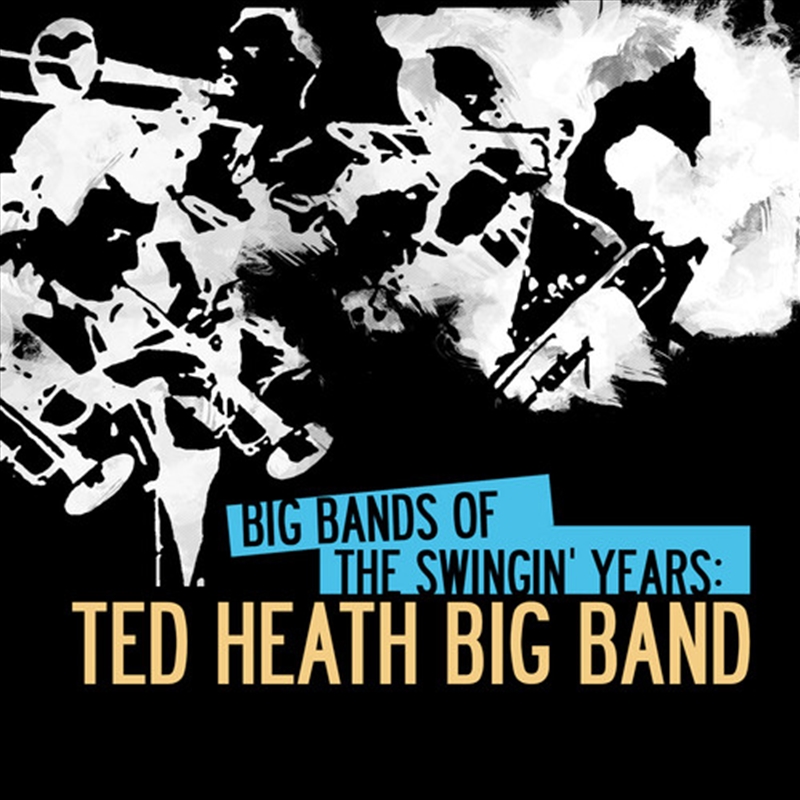 Big Bands of Swingin Years- Ted Heath Big Band/Product Detail/Jazz
