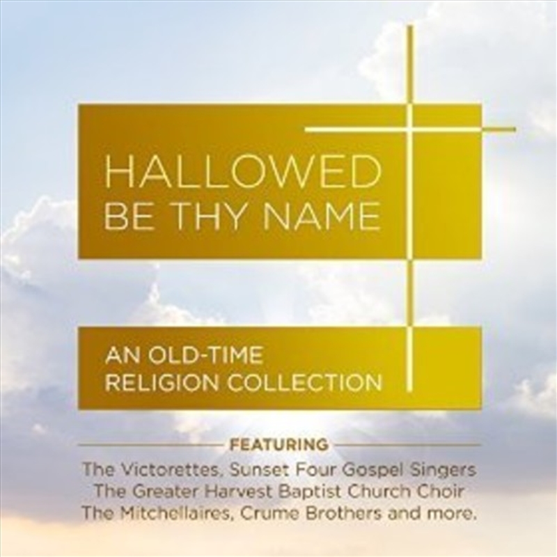 Hallowed Be Thy Name - An Old-Time Religion Collection/Product Detail/Religious