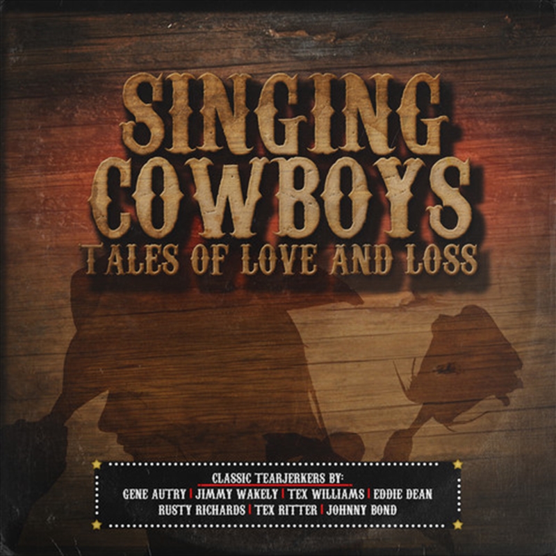 Singing Cowboys: Tales Of Love & Loss/Product Detail/Country