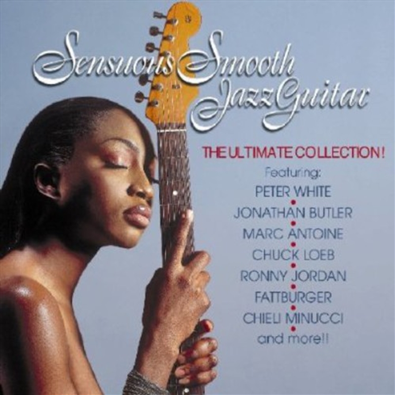 Sensuous Smooth Jazz Guitar: Ultimate Coll/Product Detail/Jazz