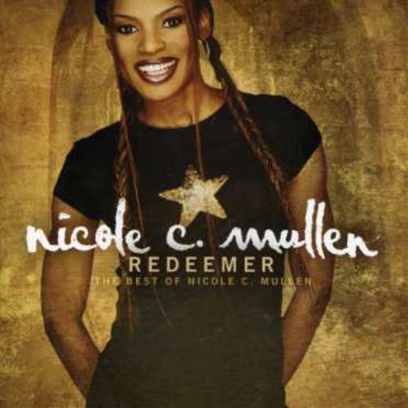 Redeemer: The Best Of Nicole C Mullen/Product Detail/Religious