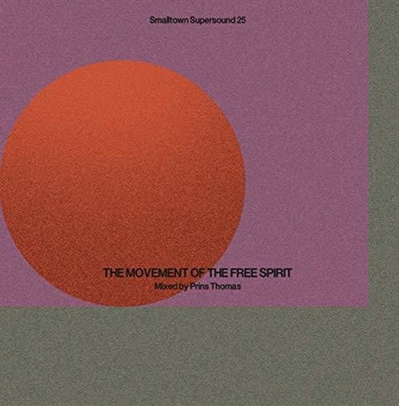 Smalltown Supersound 25: Movement Of Free Spirit/Product Detail/Dance