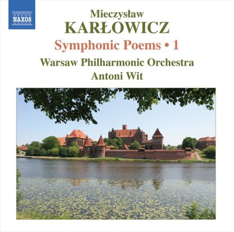 Karlowicz - Symphonic Poems Vol 1/Product Detail/Classical