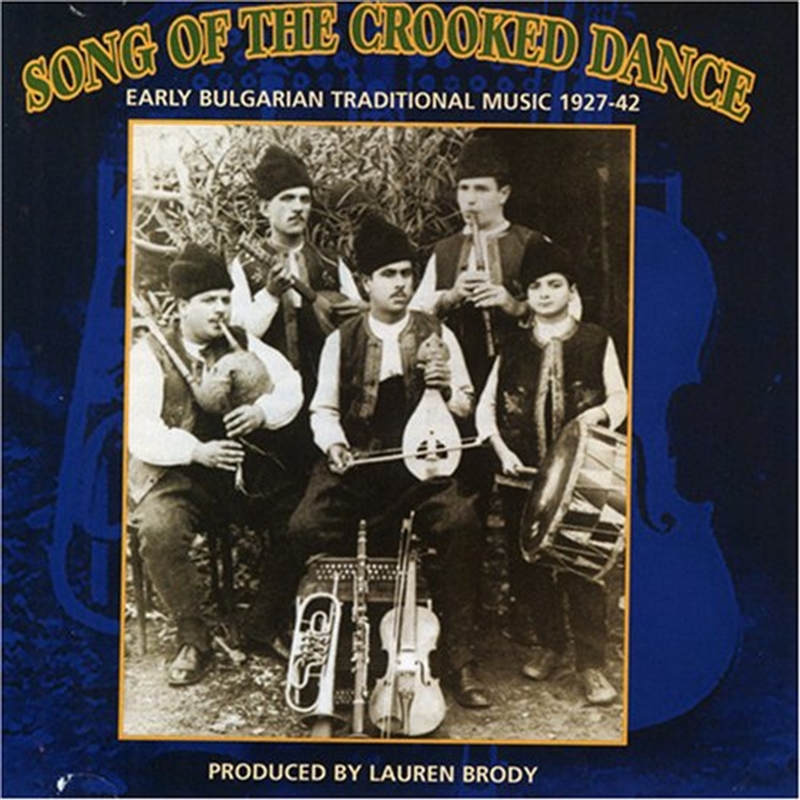 Song Of Crooked Dance: Bulgarian Music 1927-42/Product Detail/World