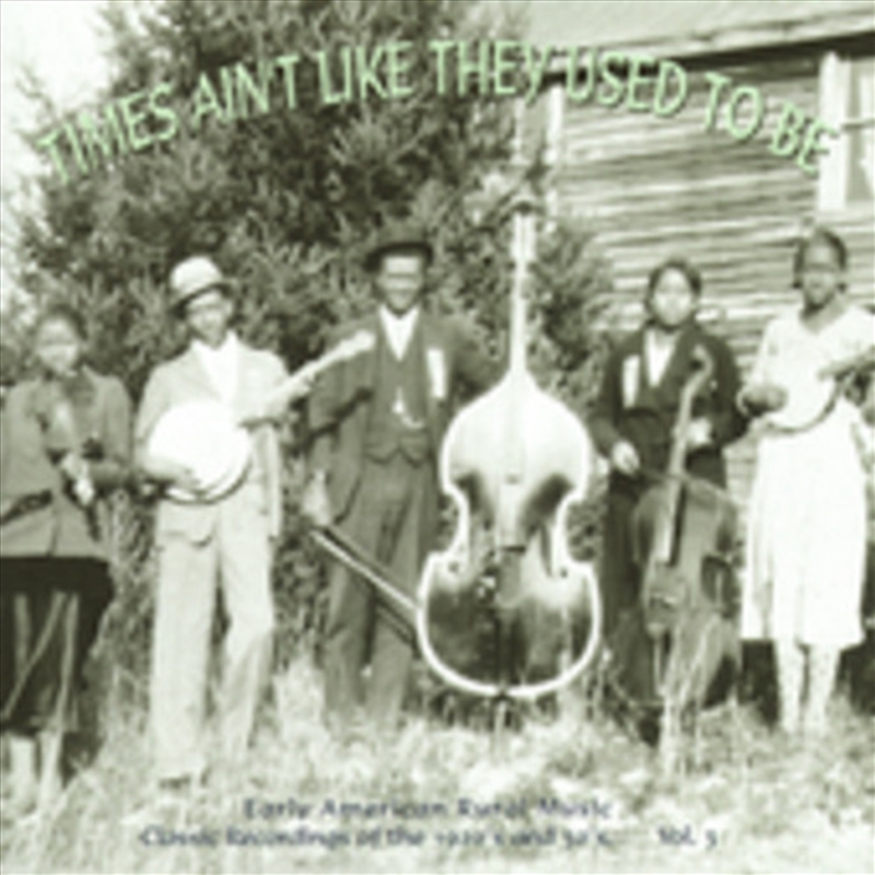 Times Ain't Like They Used To Be 3: Early American/Product Detail/Blues