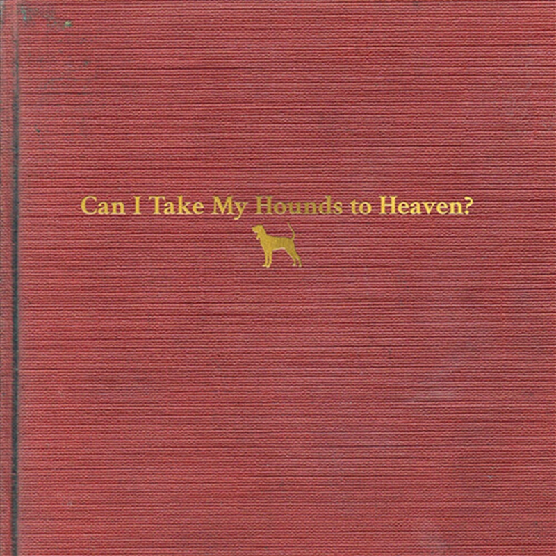 Can I Take My Hounds To Heaven/Product Detail/Country