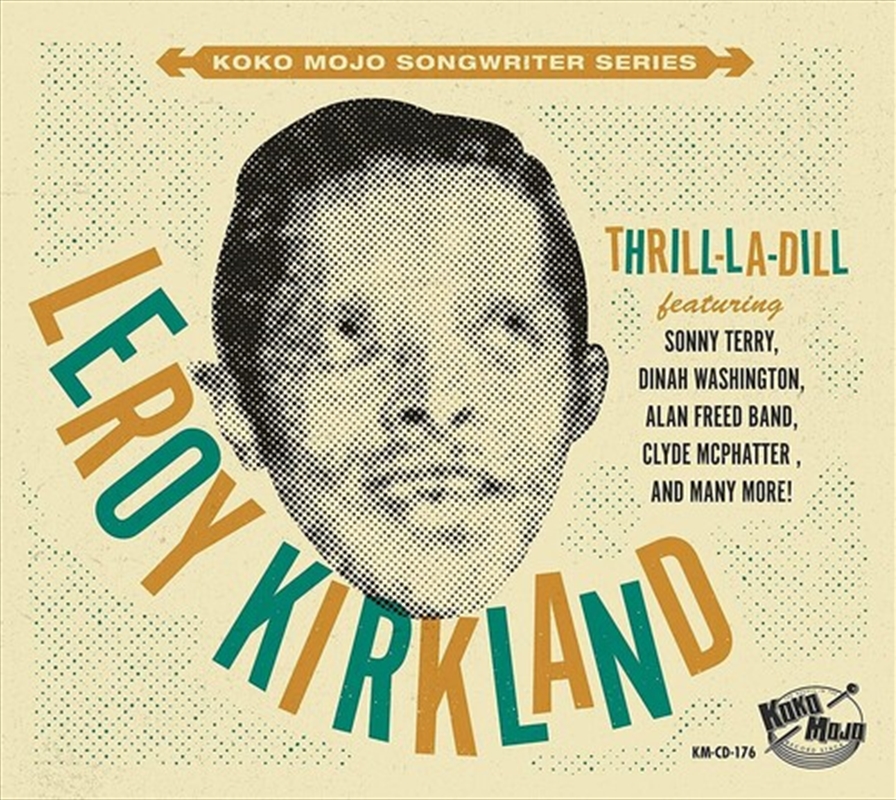 Koko Mojo Writer Series Leroy Kirkland Thrill-la-dill (Various Artists)/Product Detail/Jazz