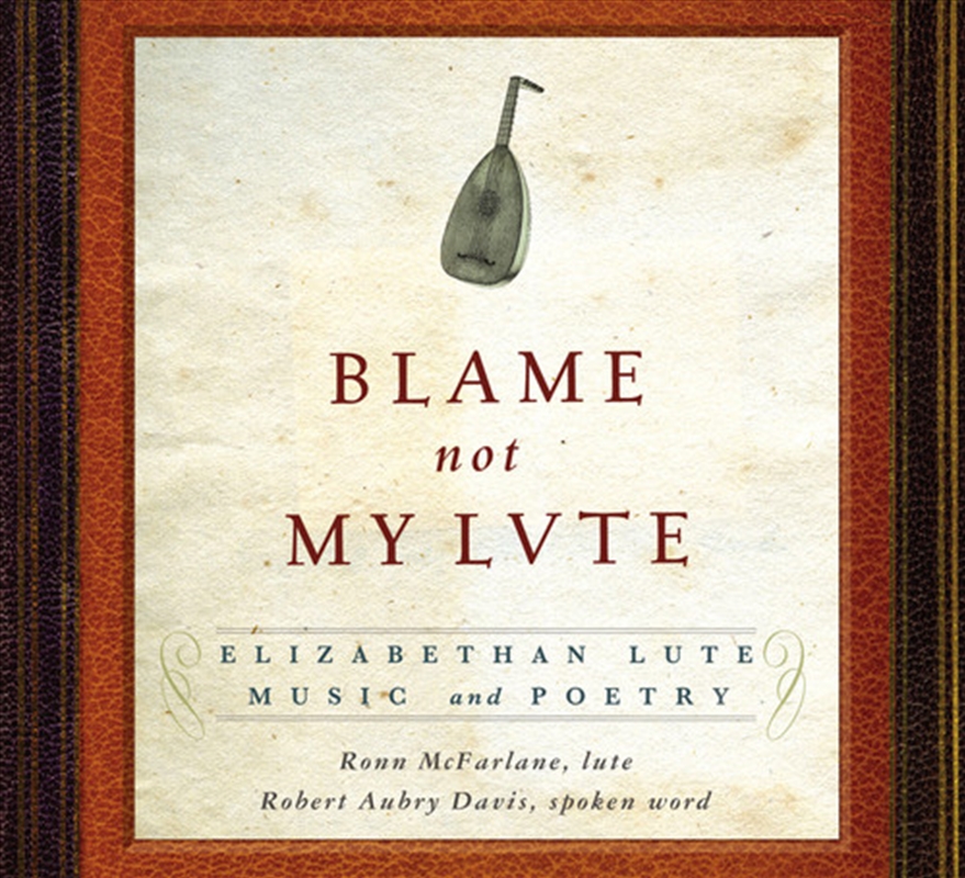 Blame Not My Lute: Elizabeth Lute Music & Poetry/Product Detail/Classical