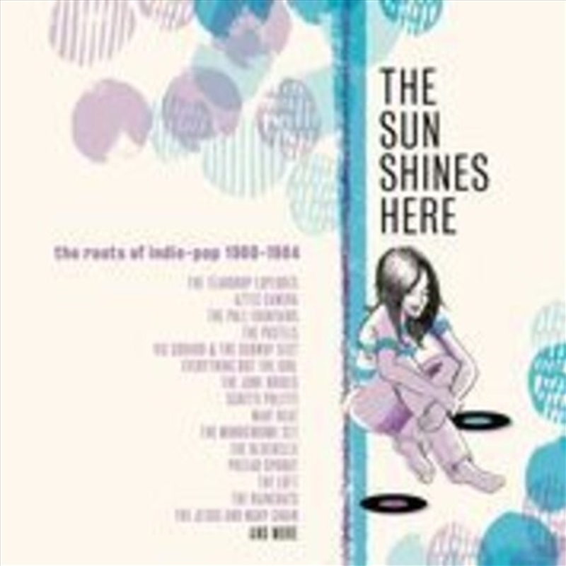 Sun Shines Here: Roots Of Indie Pop 1980-1984 / Various/Product Detail/Rock/Pop