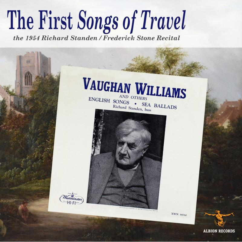 The First Songs Of Travel - The 1954 Richard Standen / Frederick Stone Recital/Product Detail/Classical