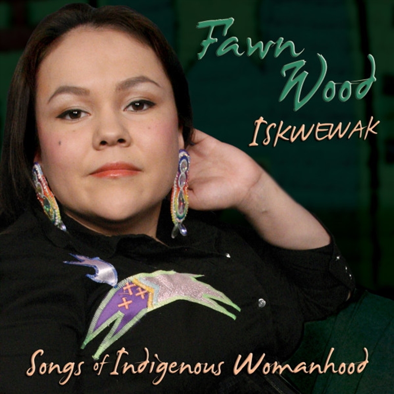 Iskwewak: Songs Of Indigenous Womanhood/Product Detail/World