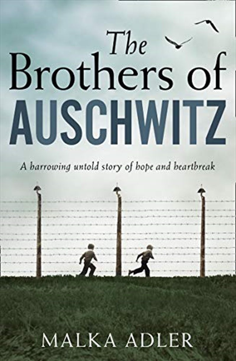 The Brothers of Auschwitz: A heartbreaking and unforgettable historical novel based on an untold tru/Product Detail/General Fiction Books