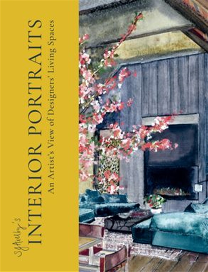 SJ Axelby’s Interior Portraits: An Artist’s View of Designers’ Living Spaces/Product Detail/House and Home Design