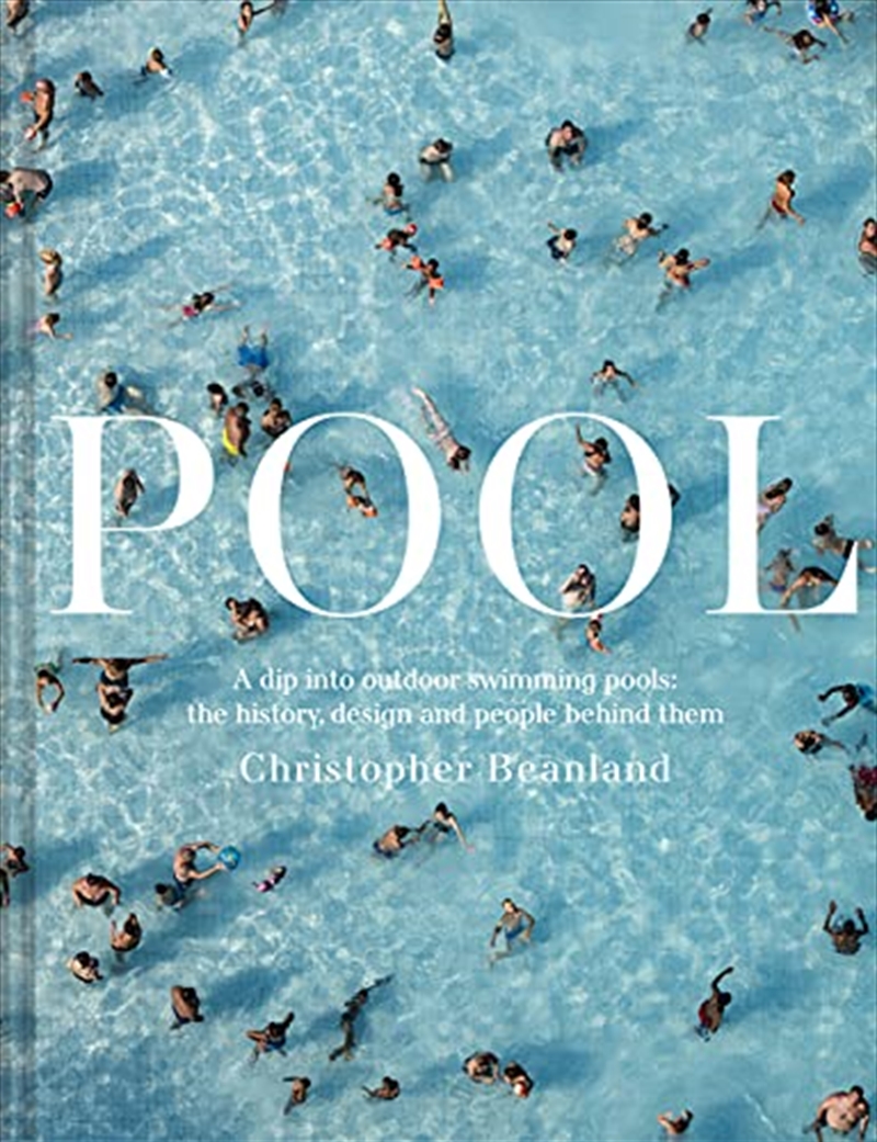 Pool: A dip into outdoor swimming pools: the history, design and people behind them/Product Detail/Architecture