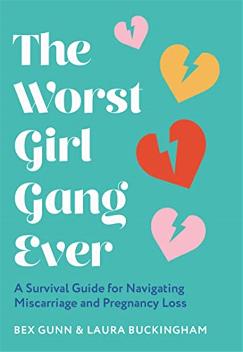 The Worst Girl Gang Ever: 2022’s new guide to recovery after miscarriage and baby loss with guidance/Product Detail/Adult Books