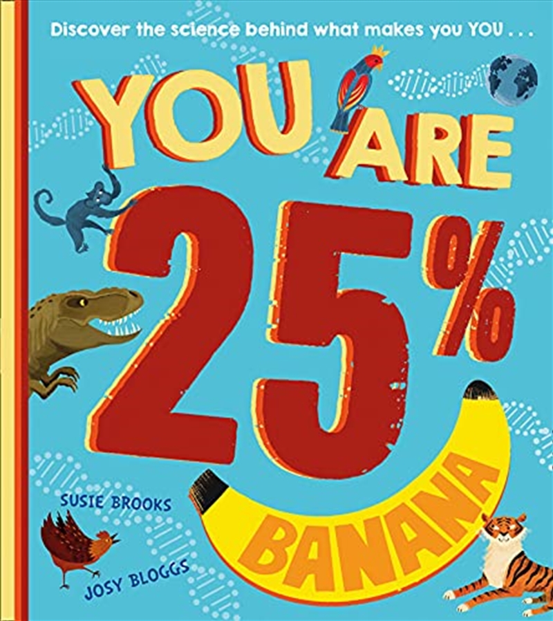 You Are 25% Banana: A New, Must-Have Children’S Steam Book For The Next Generation Of Scientists, Ag/Product Detail/Early Childhood Fiction Books