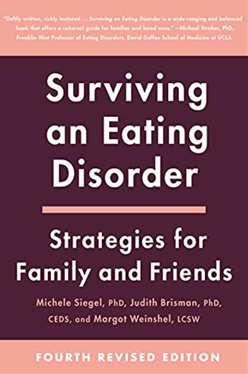 Surviving an Eating Disorder [Fourth Revised Edition]: Strategies for Family and Friends/Product Detail/Psychology