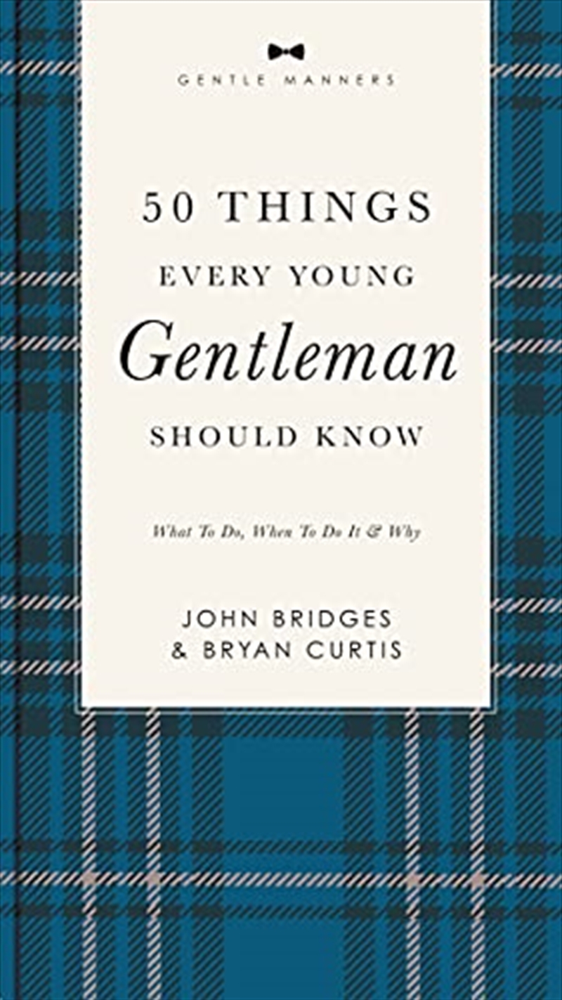 50 Things Every Young Gentleman Should Know Revised and Expanded: What to Do, When to Do It, and Why/Product Detail/Fashion & Style Guides