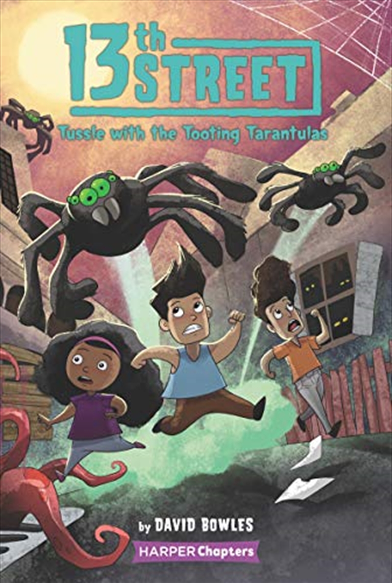 13Th Street #5: Tussle With The Tooting Tarantulas (Harperchapters)/Product Detail/Childrens Fiction Books
