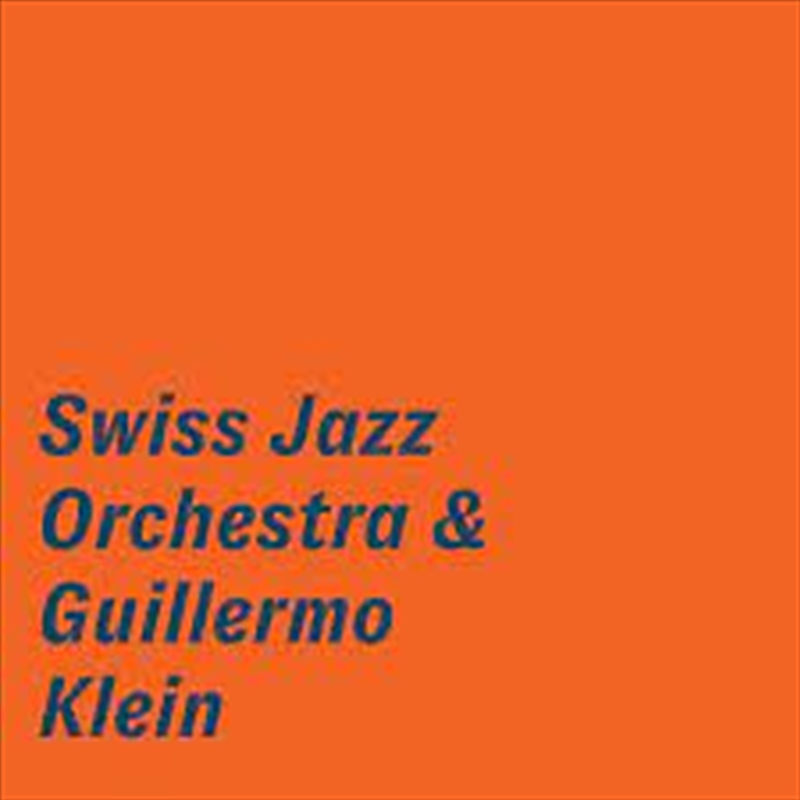 Swiss Jazz Orchestra & Guillermo Klein/Product Detail/Jazz