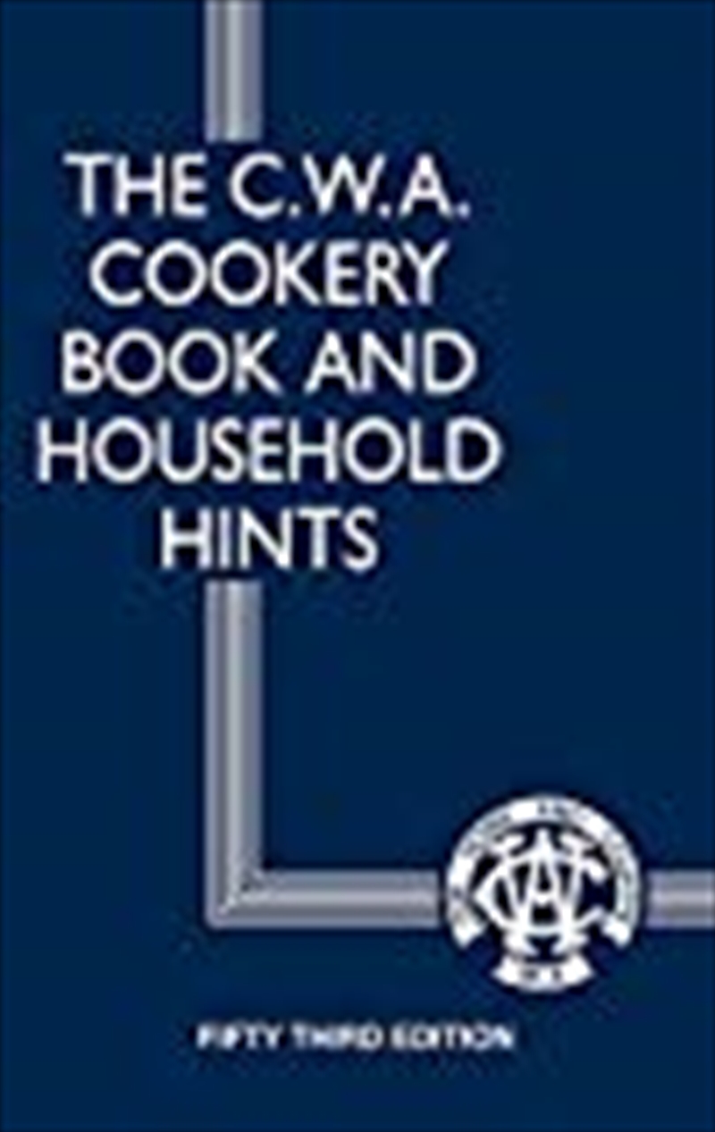 CWA Cookery Book and Household Hints/Product Detail/Recipes, Food & Drink