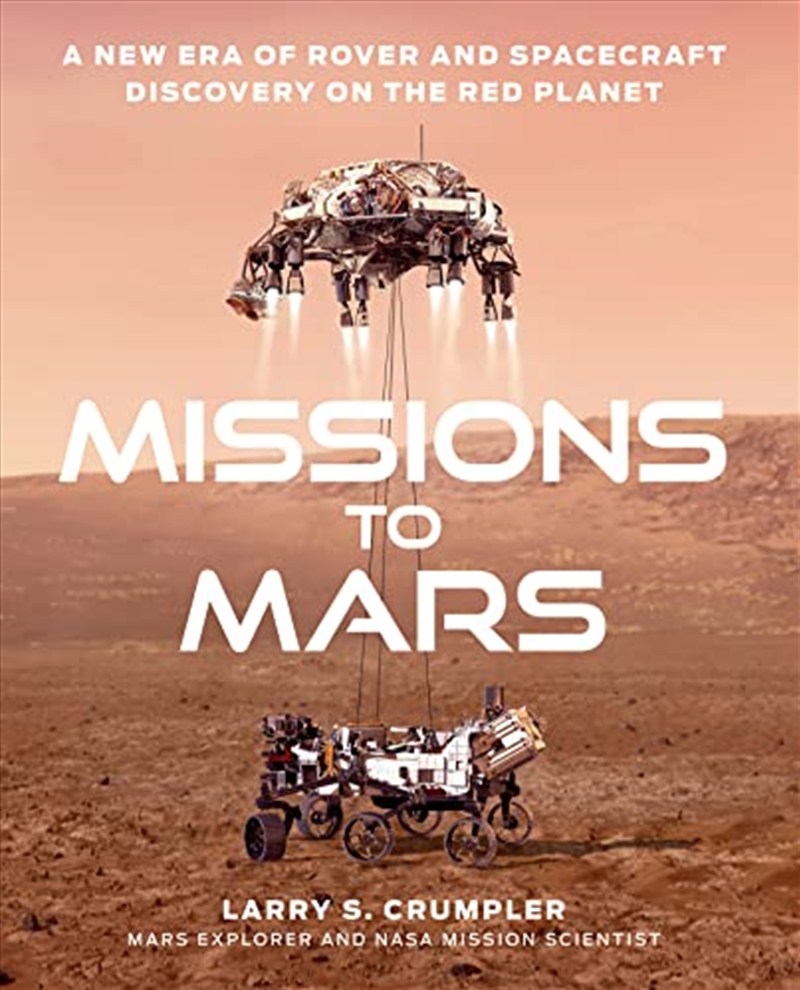 Missions to Mars: A New Era of Rover and Spacecraft Discovery on the Red Planet/Product Detail/Science