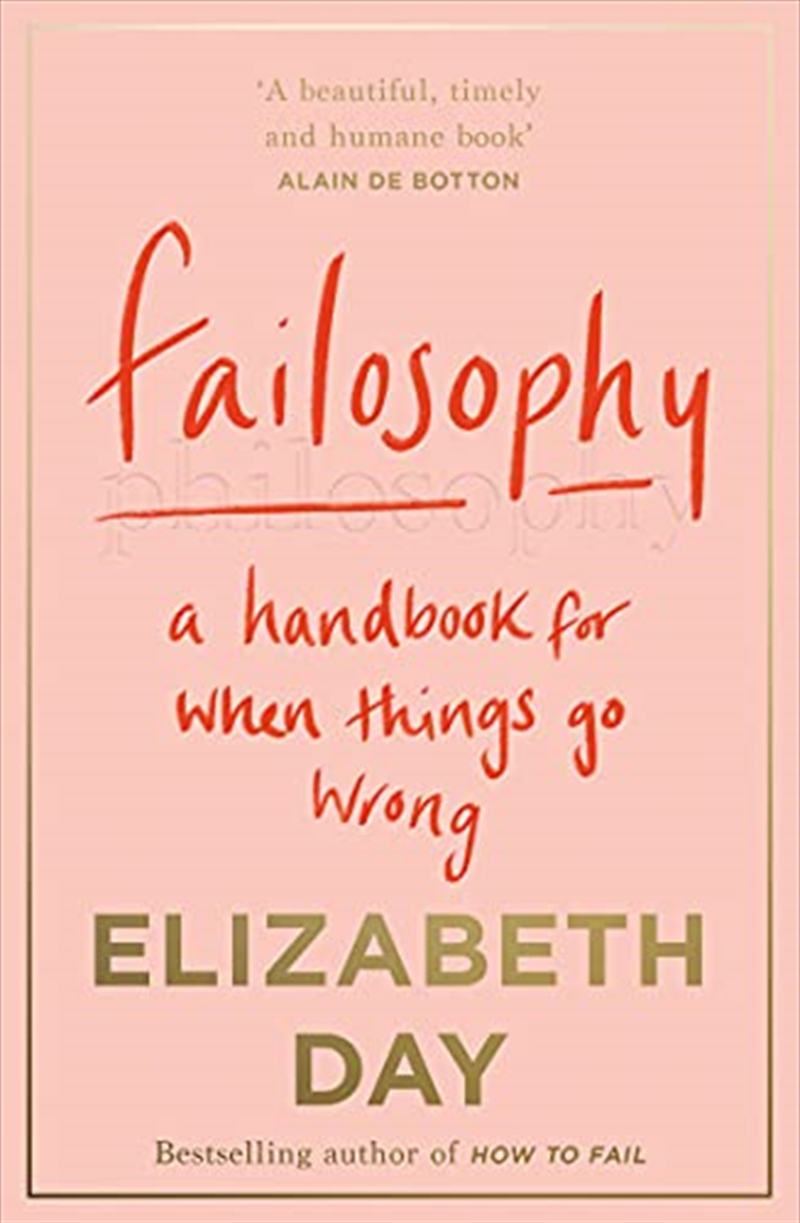 Failosophy: A Handbook for When Things Go Wrong/Product Detail/Self Help & Personal Development