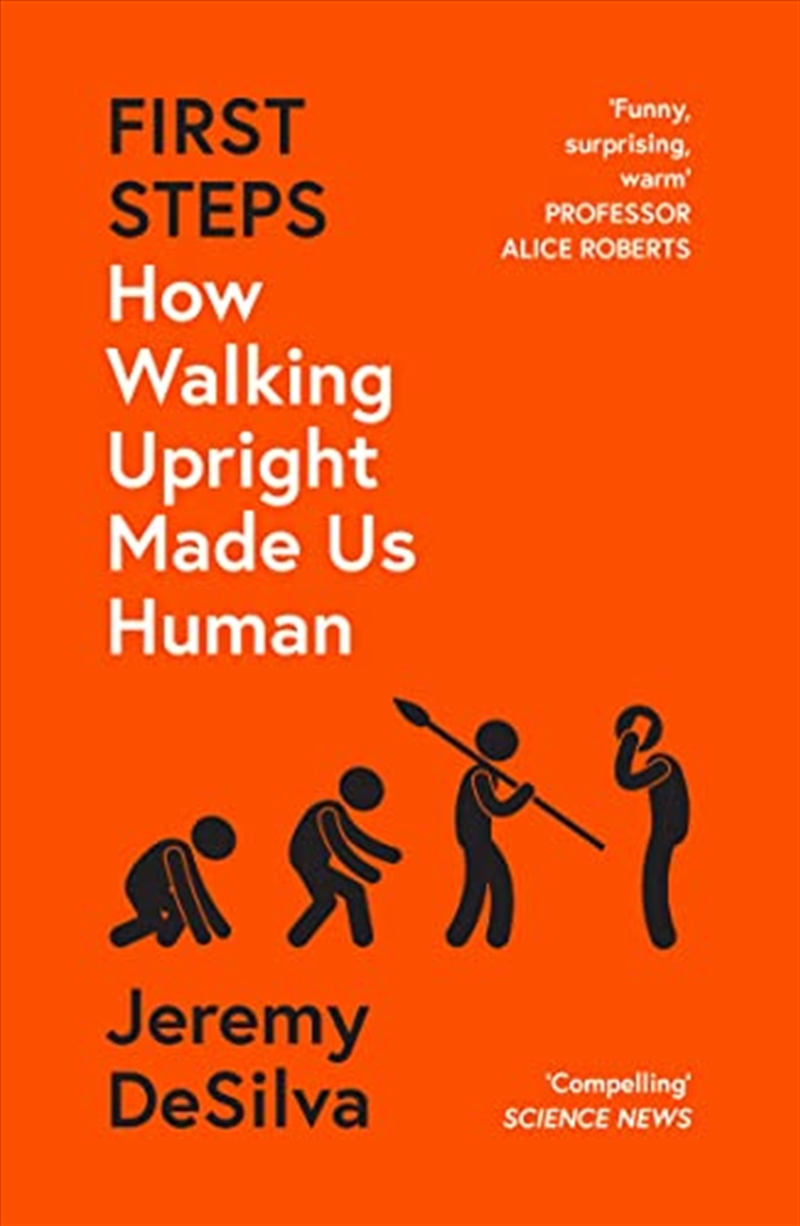 First Steps: How Walking Upright Made Us Human/Product Detail/Science