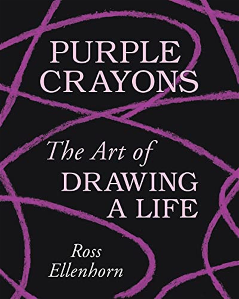 Purple Crayons: The Art of Drawing a Life/Product Detail/Self Help & Personal Development