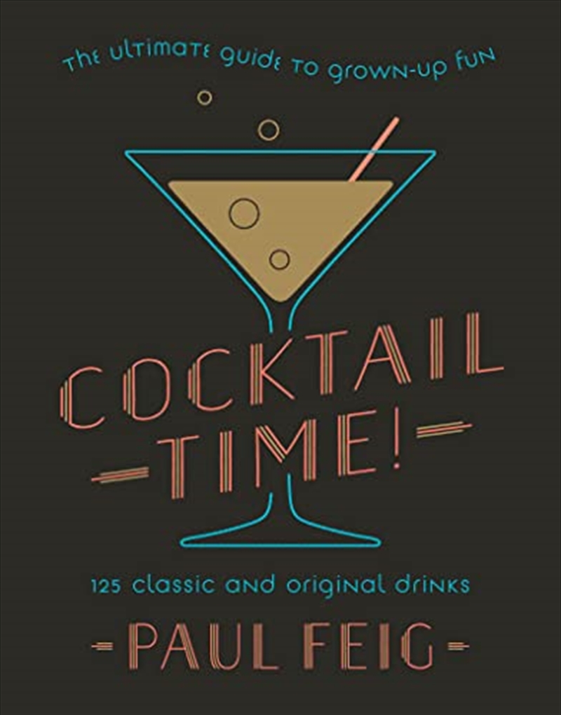 Cocktail Time!: The Ultimate Guide to Grown-Up Fun/Product Detail/Recipes, Food & Drink