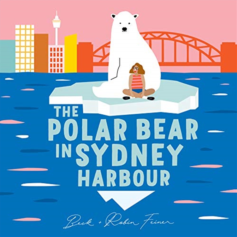 The Polar Bear in Sydney Harbour/Product Detail/Early Childhood Fiction Books