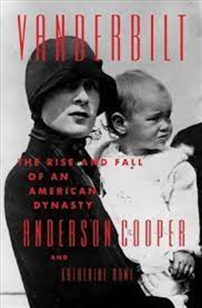 Vanderbilt: The Rise and Fall of an American Dynasty/Product Detail/History