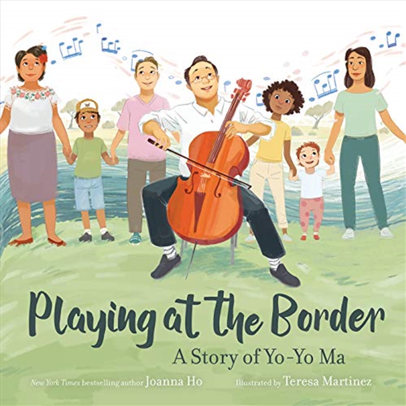 Playing at the Border: A Story of Yo-Yo Ma/Product Detail/Early Childhood Fiction Books