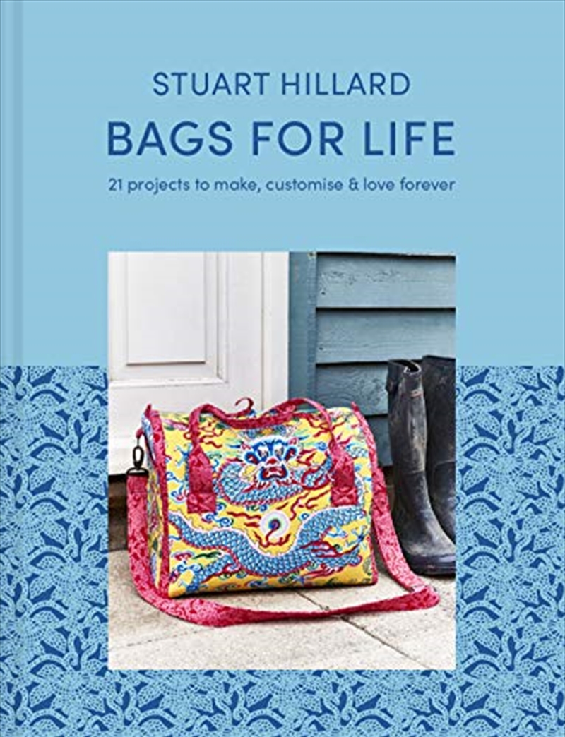 Bags for Life: 21 Projects to Make, Customize & Love Forever/Product Detail/Crafts & Handiwork