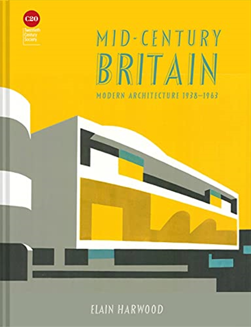 Mid-Century Britain: Modern Architecture 1938–1963/Product Detail/Architecture