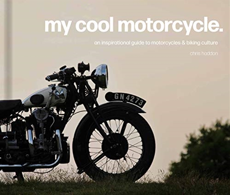 My Cool Motorcycle: An Inspirational Guide to Motorcycles and Biking Culture/Product Detail/Non Fiction Books