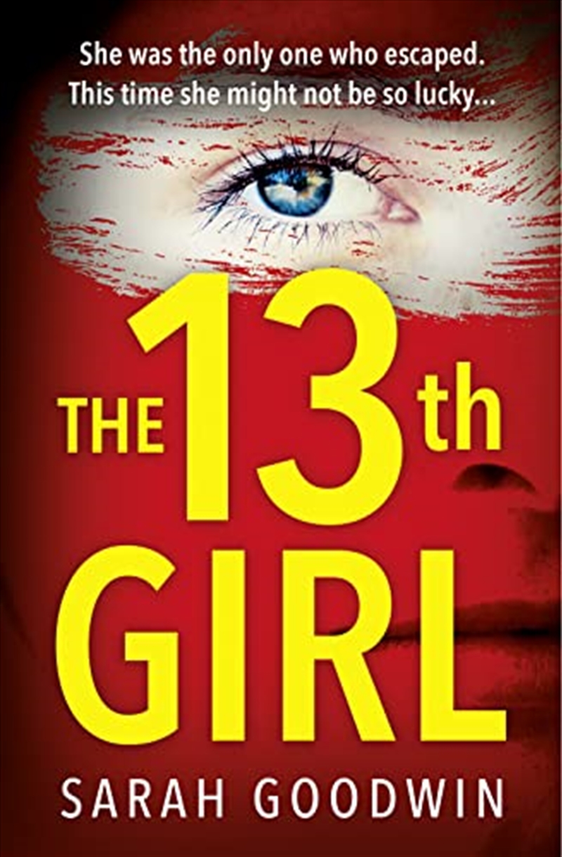 The Thirteenth Girl: An absolutely unputdownable and gripping psychological thriller with a shocking/Product Detail/General Fiction Books