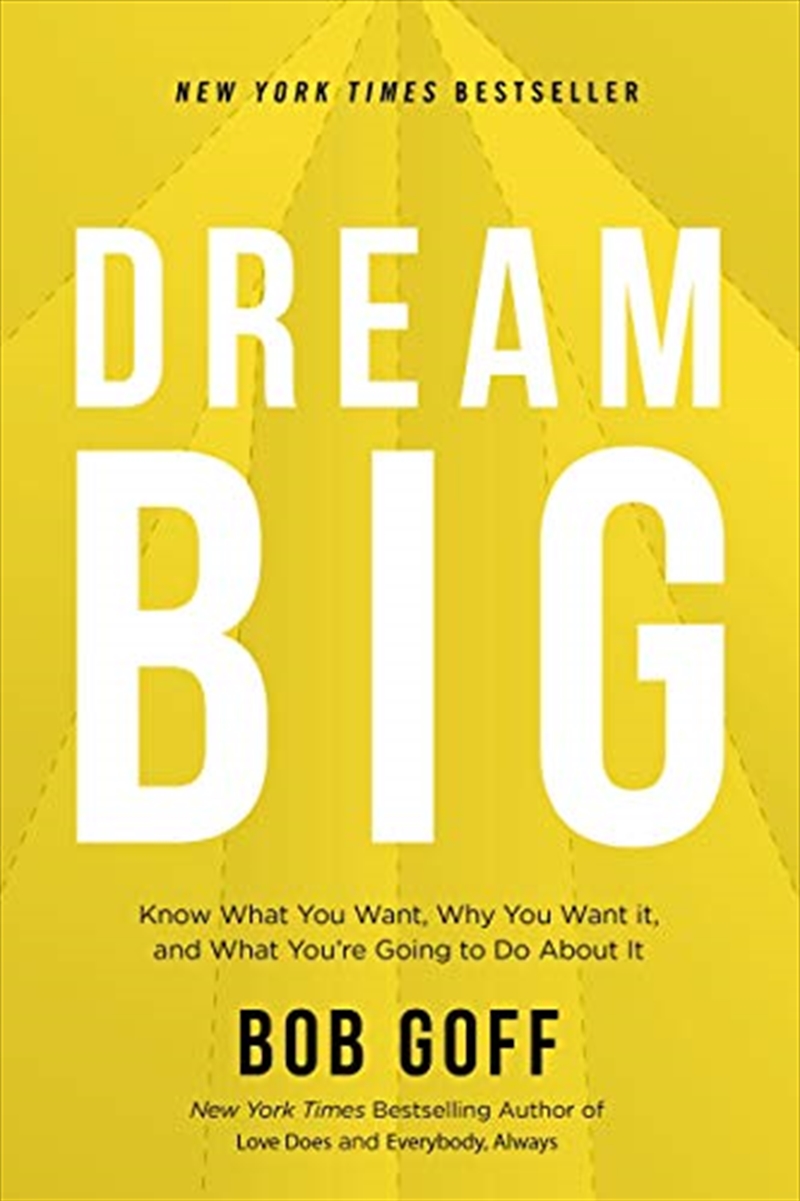 Dream Big: Know What You Want, Why You Want It, and What You’re Going to Do About It/Product Detail/Religion & Beliefs