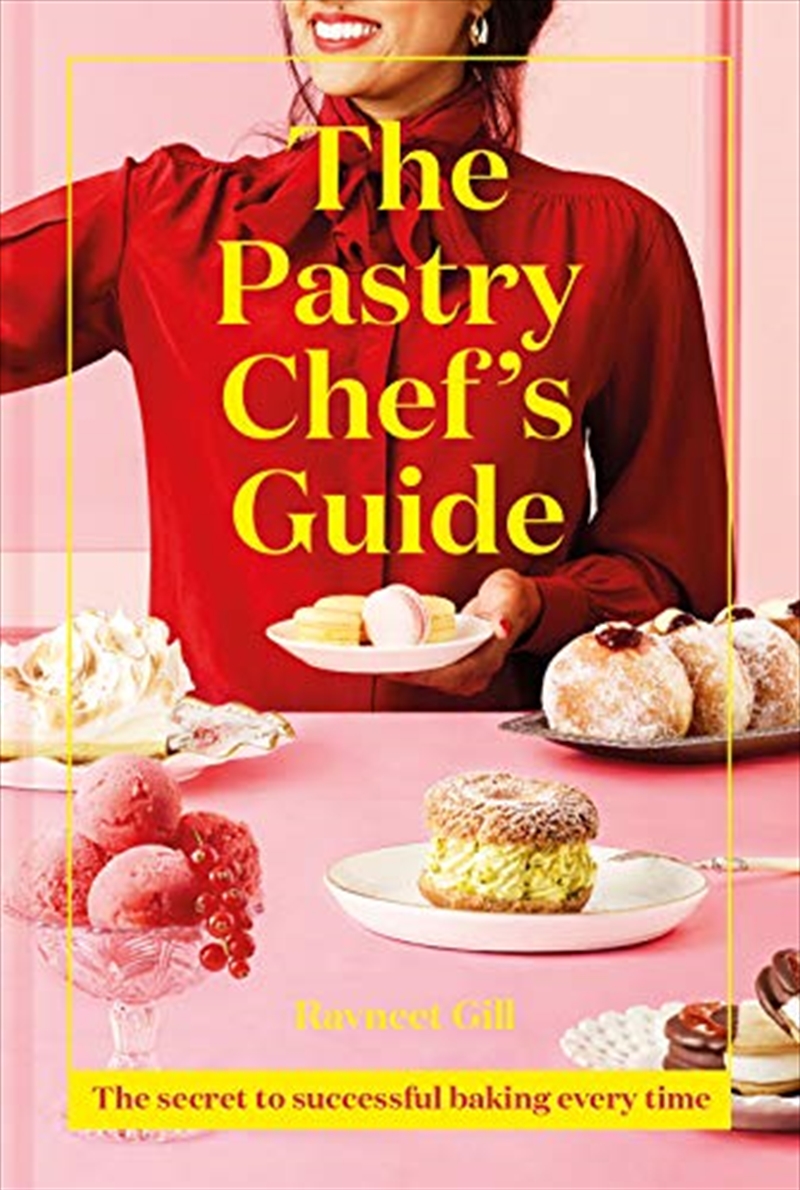 The Pastry Chef's Guide: The Secret to Successful Baking Every Time/Product Detail/Recipes, Food & Drink