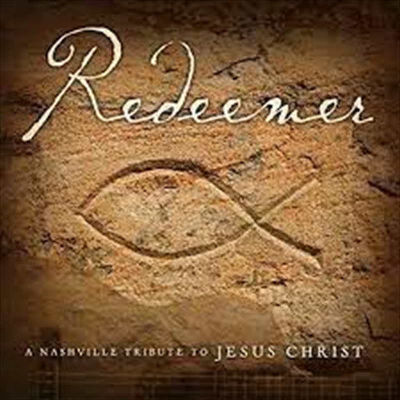 Redeemer: Nashville Tribute To The Savior/Product Detail/Religious
