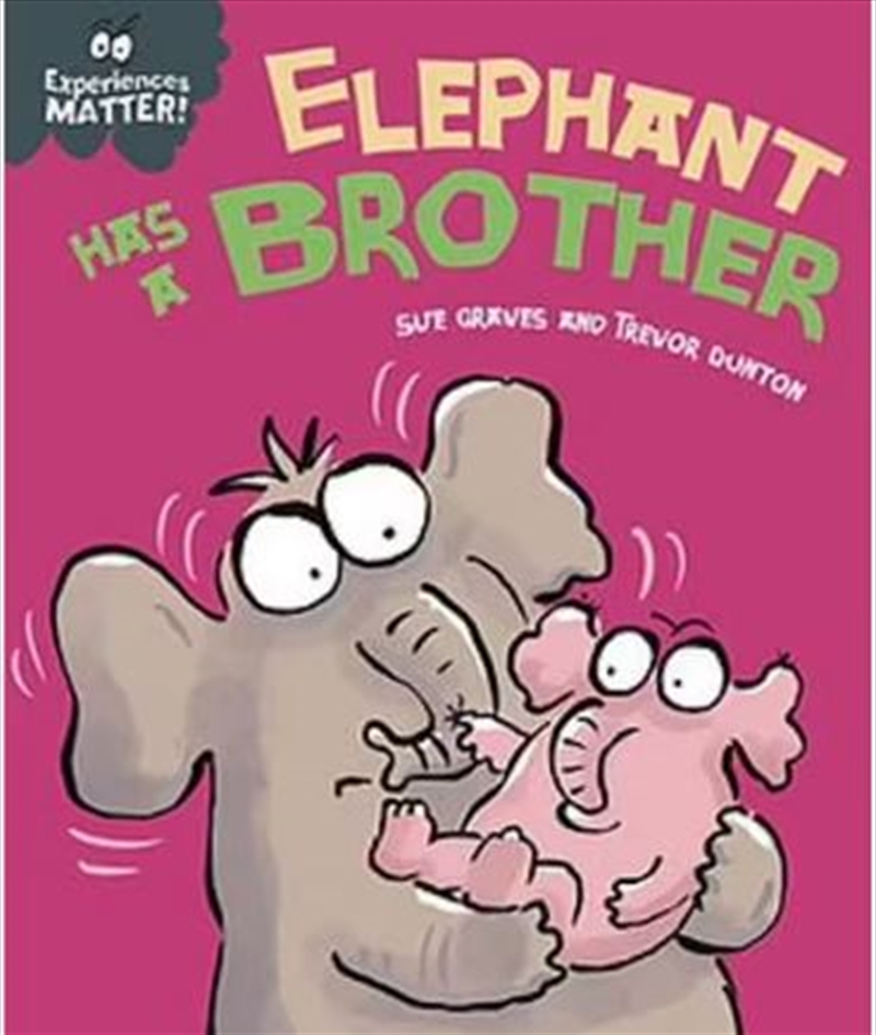 Experiences Matter: Elephant Has A Brother/Product Detail/Childrens Fiction Books
