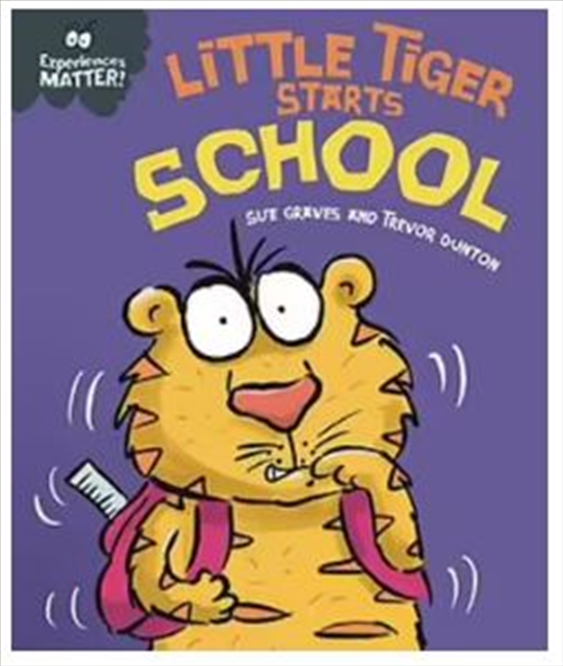 Experiences Matter: Little Tiger Starts School/Product Detail/Childrens Fiction Books