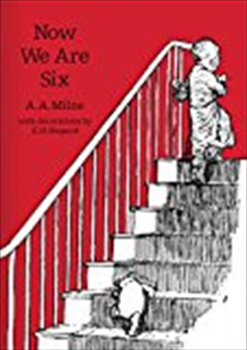 Now We Are Six (Winnie-The-Pooh - Classic Editions)/Product Detail/Childrens Fiction Books