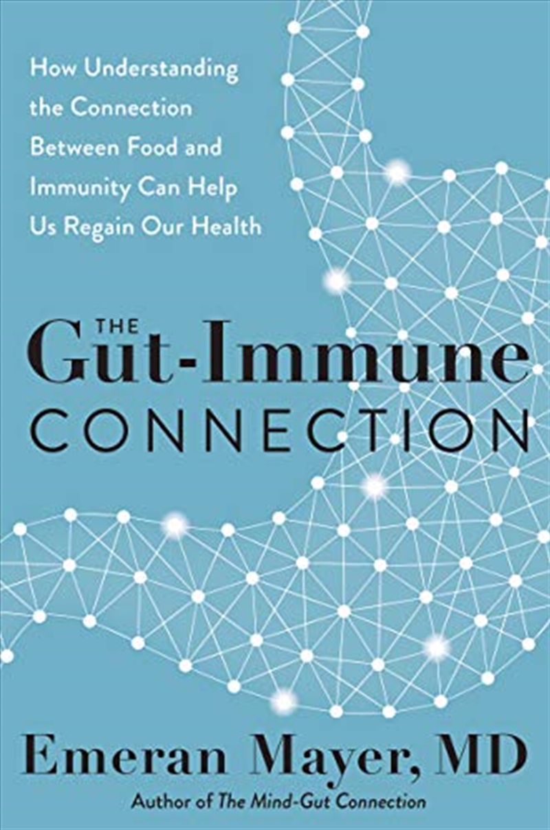 The Gut-Immune Connection: How Understanding the Connection Between Food and Immunity Can Help Us Re/Product Detail/Recipes, Food & Drink
