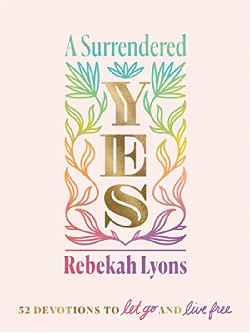 A Surrendered Yes: 52 Devotions to Let Go and Live Free/Product Detail/Religion & Beliefs