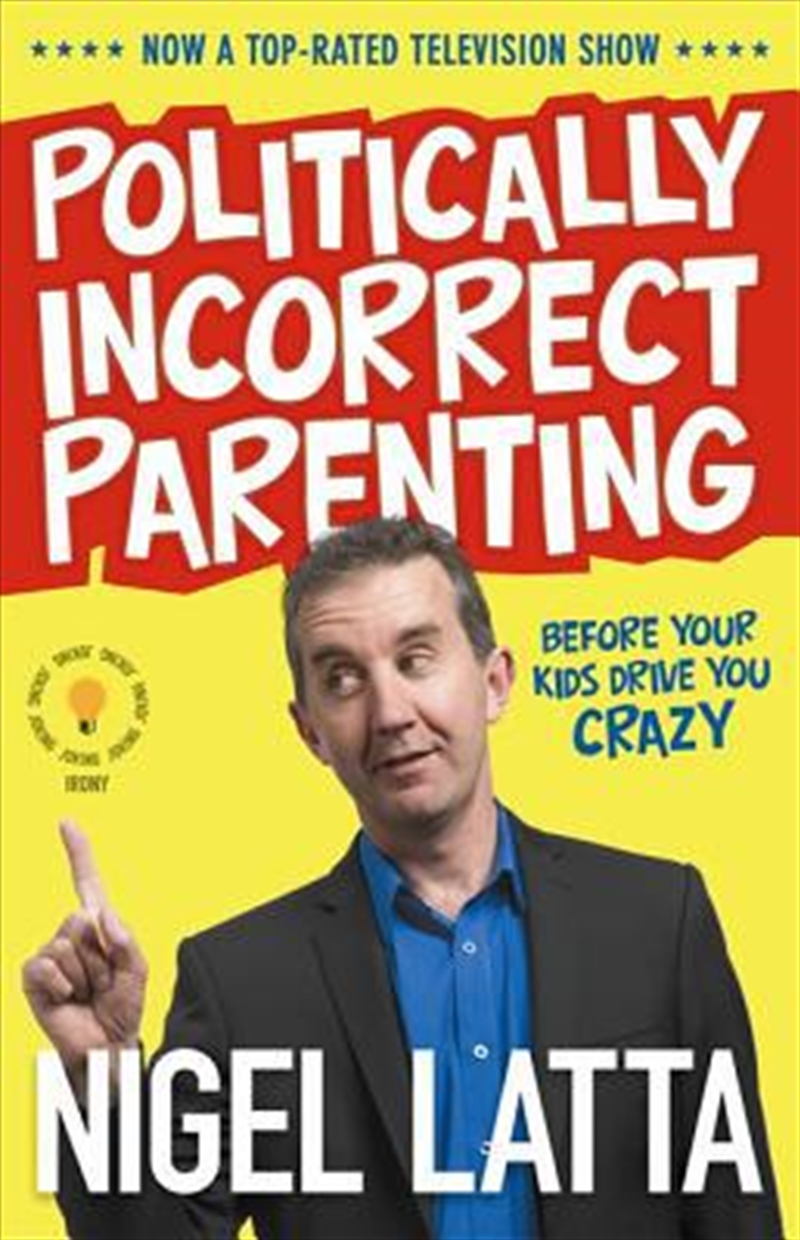 Politically Incorrect Parenting: Before Your Kids Drive You Crazy, Read This!/Product Detail/Family & Health