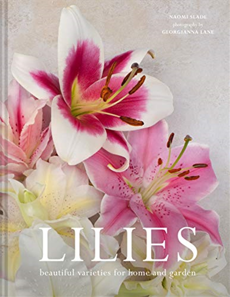 Lilies: Beautiful varieties for home and garden/Product Detail/Gardening