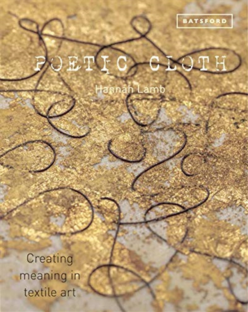 Poetic Cloth: Creating Meaning in Textile Art/Product Detail/Arts & Entertainment