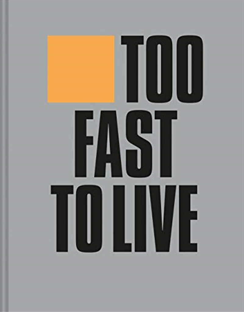 Too Fast to Live Too Young to Die: Punk & Post Punk Graphics 1976-1986/Product Detail/Arts & Entertainment