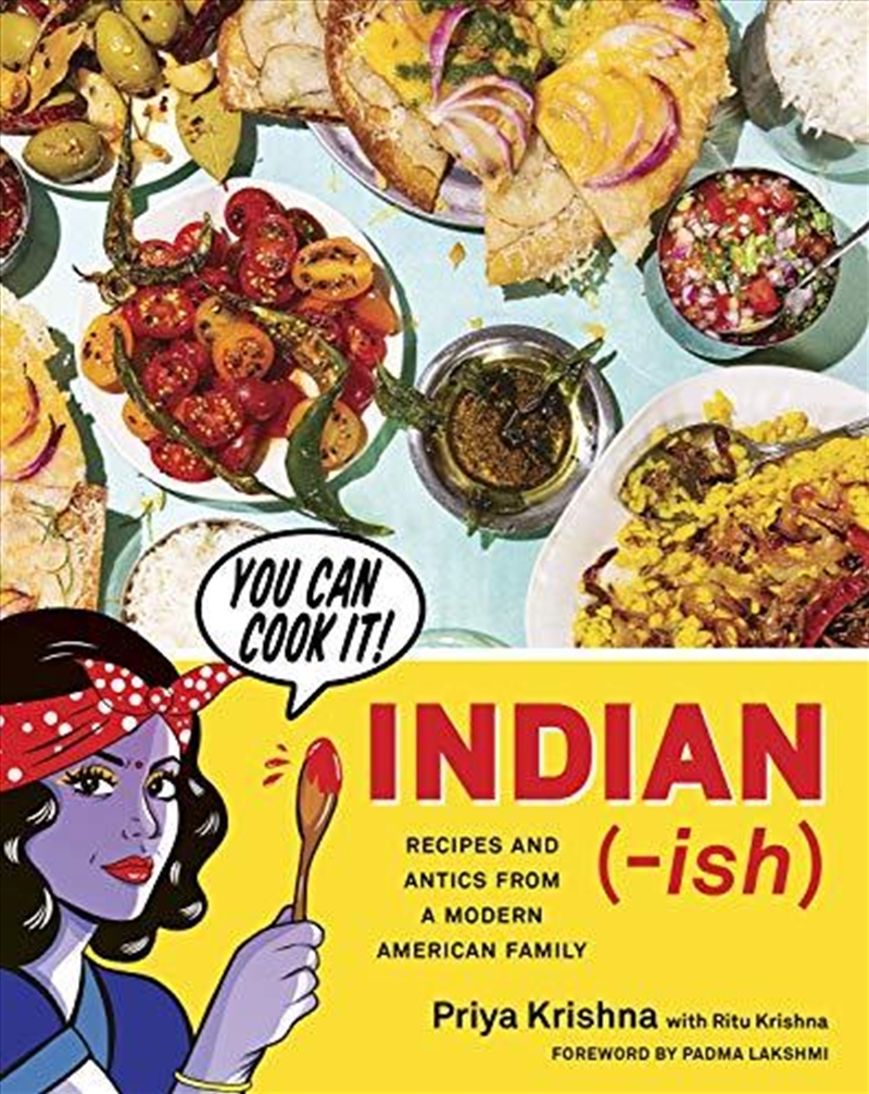 Indian-ish: Recipes and Antics from a Modern American Family/Product Detail/Recipes, Food & Drink